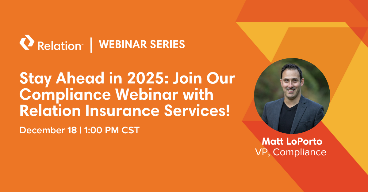 Stay Ahead in 2025: Join Our Compliance Webinar with Relation Insurance Services!